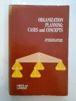 Organization planning - cases and concepts