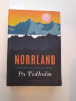 Norrland : ess&auml;er och reportage