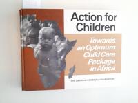 Action for children : towards an optimum child care package in Africa : ... based on the proceedings of the Dag Hammarskj&ouml;ld seminar on the dilemma of quality, quantity and cost in African child care, organized by the Ethio-Swedish paediatric clinic and t