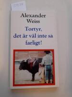 Tortyr, det &auml;r v&auml;l inte s&aring; farligt!