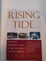 Rising Tide. The Great Mississippi Flood of 1927 and How it Changed America