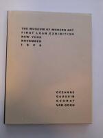 The Museum of Modern Art First Loan Exhibition New York November 1929 C&eacute;zanne Gauguin Seurat Van Gogh