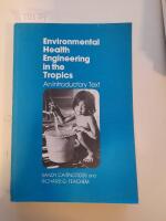 Environmental health engineering in the tropics : an introductory text