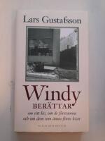 Windy ber&auml;ttar : Om sitt liv, om de f&ouml;rsvunna och om dem som &auml;nnu f