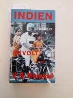 Indien - raseri och revolt