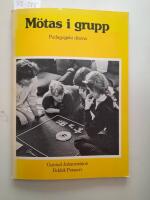 M&ouml;tas i grupp : pedagogiskt drama