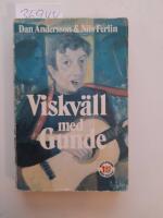 Viskv&auml;ll med Gunde : Dan Andersson & Nils Ferlin