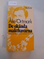 De ok&auml;nda makthavarna. De kungliga Milit&auml;rerna Journalisterna