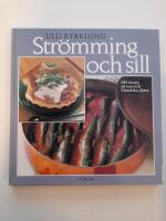 Str&ouml;mming och sill - [100 recept p&aring; nya och klassiska r&auml;tter]