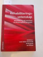 Rehabiliteringsvetenskap : rehabilitering till arbetslivet i ett flerdisciplin&auml;rt perspektiv