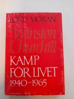 Winston Churchill Kamp f&ouml;r livet 1940-1965 Ur Lord Morans dagb&ouml;cker II