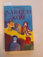 N&auml;r Gud kom - roman