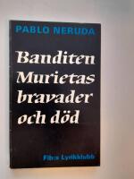 Banditen Murietas bravader och d&ouml;d