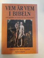 Vem &auml;r vem i Bibeln - [1040 gestalter ur Gamla och Nya testamentet]