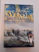 Svensk milit&auml;rmakt - strategi och operationer i svensk milit&auml;rhistoria under 1 500 &aring;r