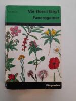 V&aring;r flora i f&auml;rg 1 Fanerogamer
