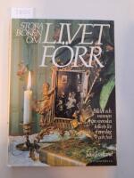 Stora boken om livet f&ouml;rr - bilder och minnen fr&aring;n svenska folkets liv i vardag och fest