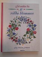 S&aring; m&aring;lar du vilda blommor