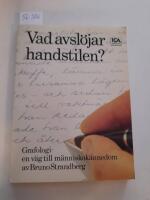 Vad avsl&ouml;jar handstilen? : grafologi - en v&auml;g till m&auml;nniskok&auml;nnedom