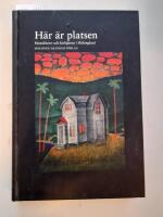 H&auml;r &auml;r platsen - hemskheter och h&auml;rligheter i H&auml;lsningland