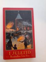 Julber&auml;ttelser fr&aring;n f&ouml;rr : noveller, sagor och romanavsnitt, dikter och tankar kring jul- och vinterveckor fr&aring;n svunnen tid