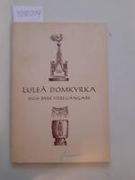 Lule&aring; domkyrka och dess f&ouml;reg&aring;ngare
