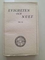 Evigheten och nuet. Bilder och liknelser Del III