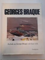Georges Braque : [en bok om Georges Braque och hans verk]