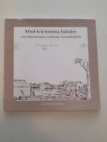 Med tv&aring; tomma h&auml;nder - Lars Salomonsson Lindbecks levnadshistoria