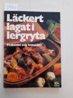 L&auml;ckert lagat i lergryta - praktiskt och fettsn&aring;lt