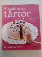 Mauds b&auml;sta t&aring;rtor och pajer