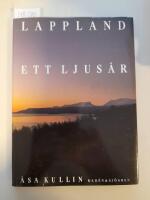 Lappland : Ett ljus&aring;r