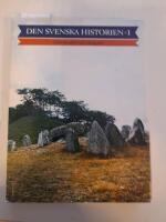 Den svenska historien : 1. Fr&aring;n sten&aring;lder till vikingatid