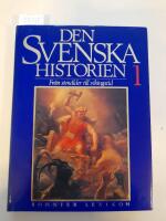 Den svenska historien : 1. Fr&aring;n sten&aring;lder till vikingatid