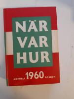 N&auml;r Var Hur 1960