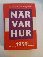 N&auml;r Var Hur 1959