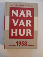 N&auml;r Var Hur 1958