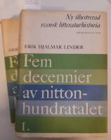 Ny illustrerad svensk litteraturhistoria. Fem decennier av nittonhundratalet 1-2