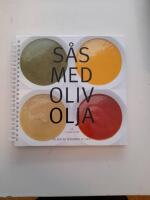 S&aring;s med olivolja : Och 32 goda recept