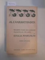 Allvarsstunder. Relig&ouml;sa tanke- och livsbilder framst&auml;llda f&ouml;r barn. F&ouml;rsta delen