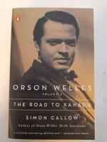 The Road to Xanadu. Orson Welles volume 1