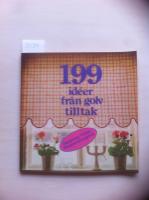 199 id&eacute;er fr&aring;n golv till tak : damernas v&auml;rlds heminredningsbok