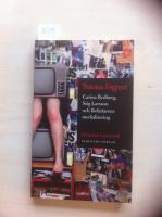 Sanna l&ouml;gner : Carina Rydberg, Stig Larsson och f&ouml;rfattarens medialisering