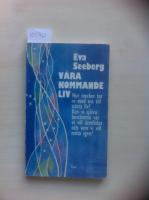 V&aring;ra kommande liv