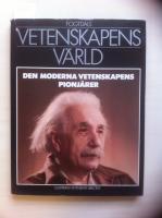 Vetenskapens v&auml;rld 16 Den moderna vetenskapens pionj&auml;rer