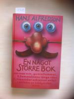 En n&aring;got st&ouml;rre bok : om rosa rum, gummitummar, E Semmelmans l&aring;nga n&auml;sa, F., limerickar och annat avfall i ett h&ouml;rn av tr&auml;dg&aring;rden