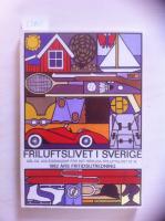 Friluftslivet i Sverige Del III Anl&auml;ggningar f&ouml;r det r&ouml;rliga friluftslivet m m. 1962 &aring;rs fritidsutredning
