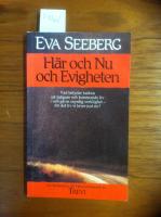 H&auml;r och nu och evighet