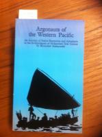 Argonauts of the Western Pacific : an account of native enterprise and adventure in the archipelagoes of Melanesian New Guinea