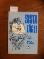 Sista t&aring;get : roman